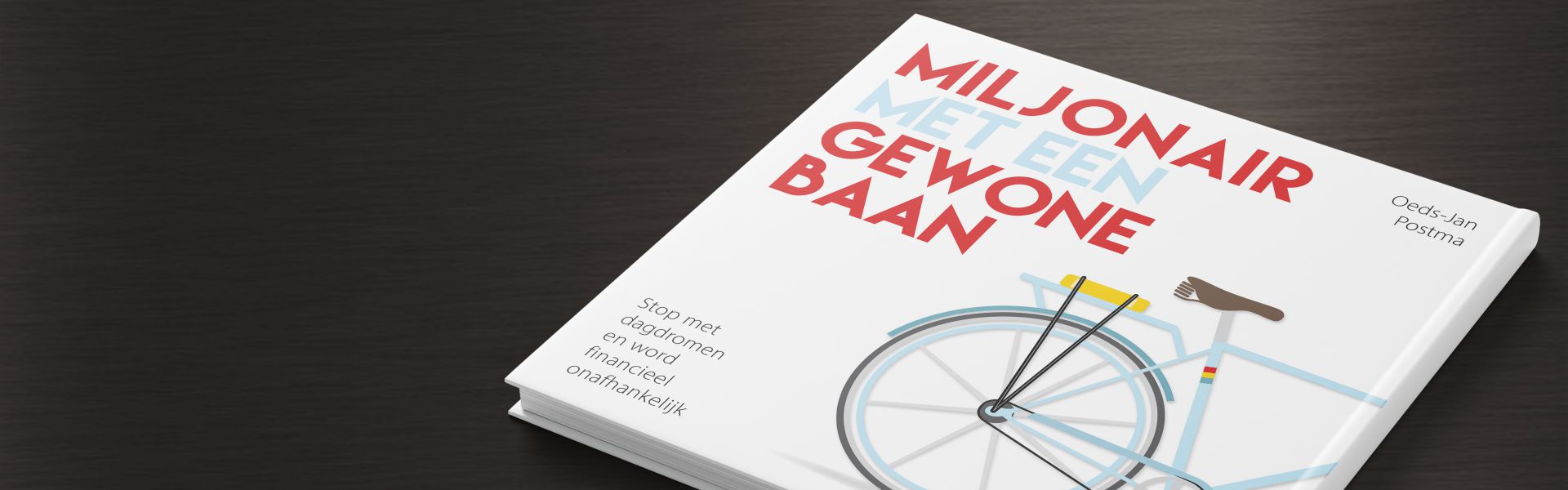 Miljonair met een gewone baan: stop met dagdromen en word financieel onafhankelijk