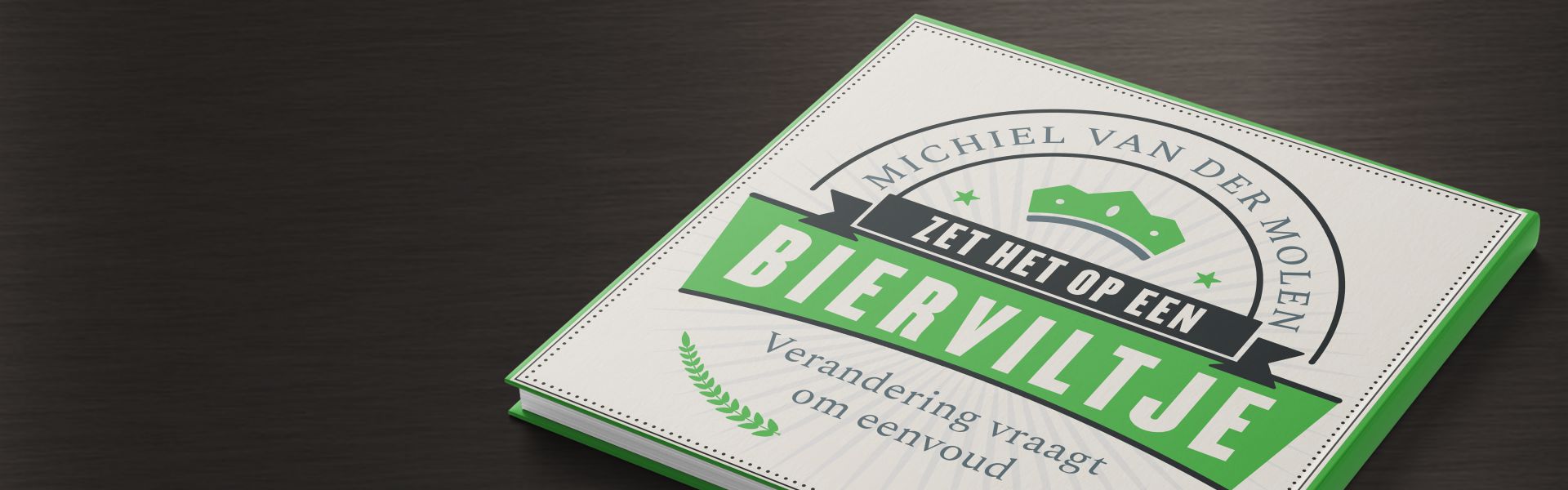 Zet het op een bierviltje: verandering vraagt om eenvoud